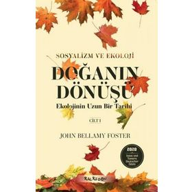 Doğanın Dönüşü - Ekolojinin Uzun Bir Tarihi Cilt 1 - John Bellamy Foster