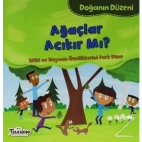 Doğanın Düzeni - Ağaçlar Acıkır Mı? - Martha E. H. Rustad
