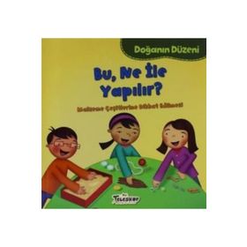Doğanın Düzeni - Bu Ne İle Yapılır? - Martha E. H. Rustad