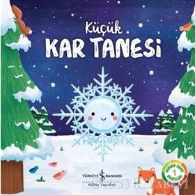 Doğanın Eşsiz Hikayeleri 1 - Küçük Kar Tanesi - Suzanne Fossey - İş Bankası Kültür Yayınları