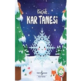 Doğanın Eşsiz Hikayeleri 1 - Küçük Kar Tanesi - Suzanne Fossey - İş Bankası Kültür Yayınları