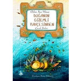 Doğanın Gizemli Bahçesinden - Özlem İnce Yılmaz