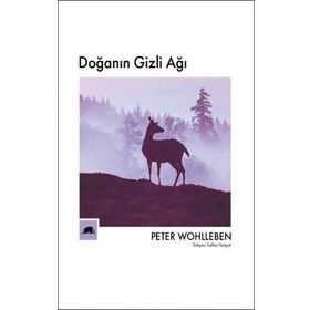 Doğanın Gizli Ağı - Peter Wohlleben