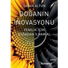 DOĞANIN İNOVASYONU İNOVASYON İÇİN DOĞADAN İLHAM AL! - ŞAFAK ALTUN