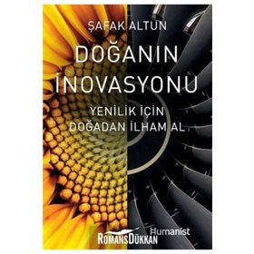 DOĞANIN İNOVASYONU İNOVASYON İÇİN DOĞADAN İLHAM AL! - ŞAFAK ALTUN