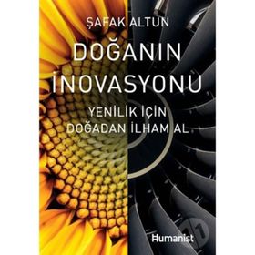 DOĞANIN İNOVASYONU İNOVASYON İÇİN DOĞADAN İLHAM AL! - ŞAFAK ALTUN