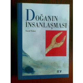 Doğanın İnsanlaşması - Serol Teber