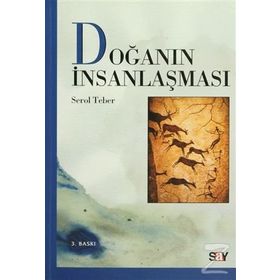 Doğanın İnsanlaşması - Serol Teber