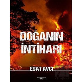 Doğanın İntiharı - Esat Avcı