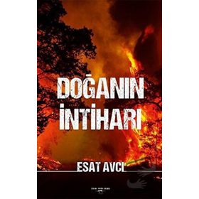 Doğanın İntiharı - Esat Avcı