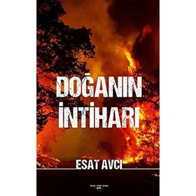 Doğanın İntiharı - Esat Avcı