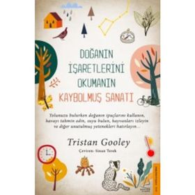 Doğanın İşaretlerini Okumanın Kaybolmuş Sanatı - Tristan Gooley