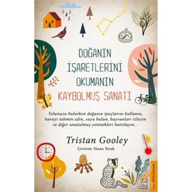 Doğanın İşaretlerini Okumanın Kaybolmuş Sanatı - Tristan Gooley