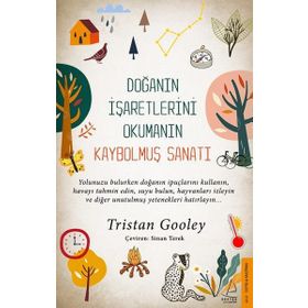 Doğanın İşaretlerini Okumanın Kaybolmuş Sanatı - Tristan Gooley