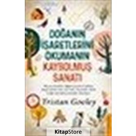 Doğanın İşaretlerini Okumanın Kaybolmuş Sanatı - Tristan Gooley