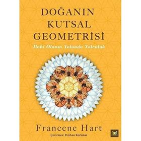 Doğanın Kutsal Geometrisi - Francene Hart