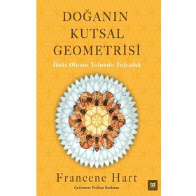 Doğanın Kutsal Geometrisi - Francene Hart