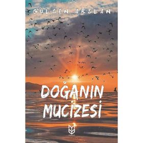 Doğanın Mucizesi - Gülsen Arslan