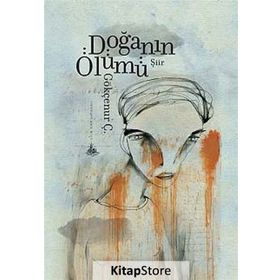 Doğanın Ölümü - Gökçenur Ç