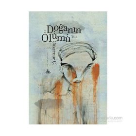 Doğanın Ölümü - Gökçenur Ç