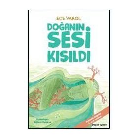 Doğanın Sesi Kısıldı - Ece Varol