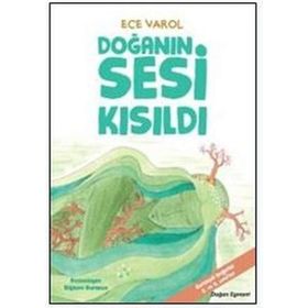 Doğanın Sesi Kısıldı - Ece Varol