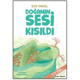Doğanın Sesi Kısıldı - Ece Varol