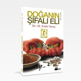 DOĞANIN ŞİFALI ELI - M. ENDER SARAÇ
