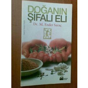 DOĞANIN ŞİFALI ELI - M. ENDER SARAÇ