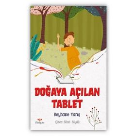 Doğaya Açılan Tablet - Reyhane Yarış