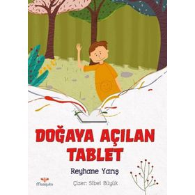 Doğaya Açılan Tablet - Reyhane Yarış