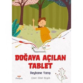 Doğaya Açılan Tablet - Reyhane Yarış