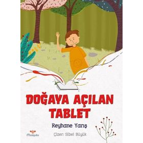 Doğaya Açılan Tablet - Reyhane Yarış