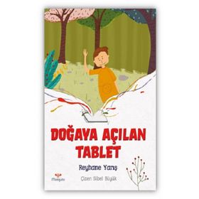Doğaya Açılan Tablet - Reyhane Yarış