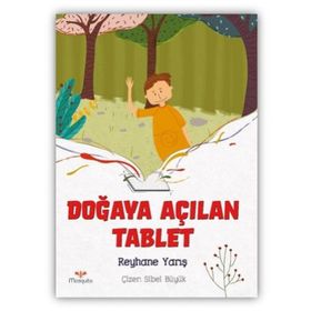 Doğaya Açılan Tablet - Reyhane Yarış