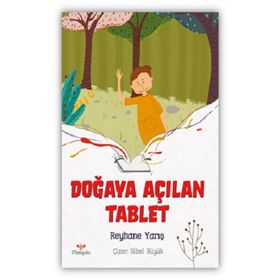 Doğaya Açılan Tablet - Reyhane Yarış