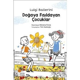 Doğaya Fısıldayan Çocuklar - Luigi Ballerini