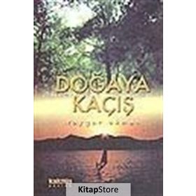 Doğaya Kaçış - Toygar Akman