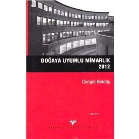 Doğaya Uyumlu Mimarlık 2012 - Cengiz Bektaş