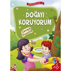 Doğayı Koruyorum - Çevreye Duyarlılık - Erdemler Serisi 2 - Mehmet Zeki Aydın Necla Şeyma Saydam Nuray Çatiç Vahide Ulusoy Gökçek Rukiye Karaköse Saadet Kocagöz Uzun