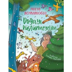 Doğayı Küstürmeyelim - Hülya Behramoğlu