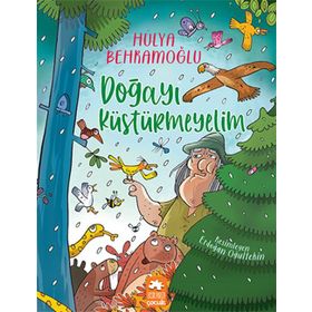 Doğayı Küstürmeyelim - Hülya Behramoğlu