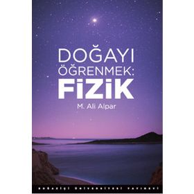 Doğayı Öğrenmek Fizik - M. Ali Alpar