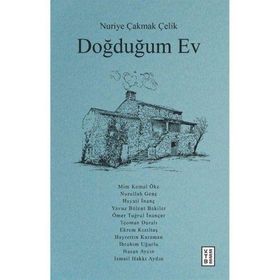 Doğduğum Ev - Nuriye Çakmak Çelik