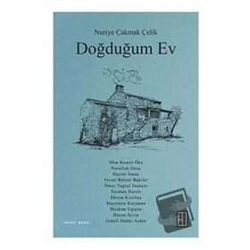 Doğduğum Ev - Nuriye Çakmak Çelik
