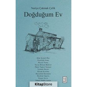 Doğduğum Ev - Nuriye Çakmak Çelik