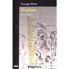 Doğdum - Georges Perec