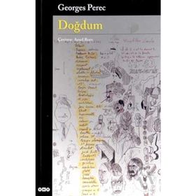 Doğdum - Georges Perec