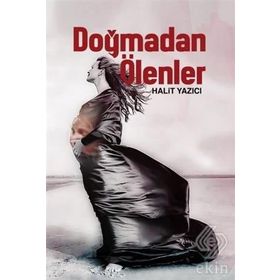 Doğmadan Ölenler - Halit Yazıcı