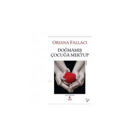 DOĞMAMIŞ BIR ÇOCUĞA MEKTUP - ORIANA FALLACI